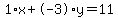 1%2Ax+%2B+-3%2Ay+=+11