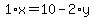 1%2Ax+=+10+-+2%2Ay