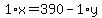 1%2Ax+=+390+-+1%2Ay