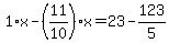 1%2Ax-%2811%2F10%29%2Ax=23-123%2F5