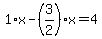 1%2Ax-%283%2F2%29%2Ax=4