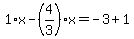 1%2Ax-%284%2F3%29%2Ax=-3%2B1
