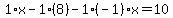 1%2Ax-1%2A%288%29-1%28-1%29x=10