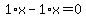 1%2Ax-1%2Ax=0