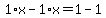 1%2Ax-1%2Ax=1-1