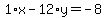 1%2Ax-12%2Ay=-8