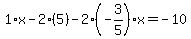 1%2Ax-2%2A%285%29-2%28-3%2F5%29x=-10
