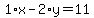 1%2Ax-2%2Ay=11