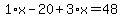 1%2Ax-20%2B3%2Ax=48