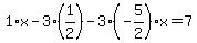 1%2Ax-3%2A%281%2F2%29-3%28-5%2F2%29x=7