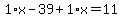 1%2Ax-39%2B1%2Ax=11