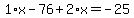 1%2Ax-76%2B2%2Ax=-25