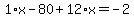 1%2Ax-80%2B12%2Ax=-2