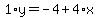 1%2Ay=-4%2B4%2Ax