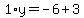 1%2Ay=-6%2B3