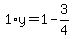 1%2Ay=1-3%2F4