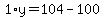 1%2Ay=104-100