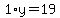 1%2Ay=19