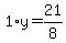 1%2Ay=21%2F8