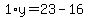 1%2Ay=23-16