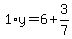 1%2Ay=6%2B3%2F7