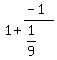 1%2B%28-1%29%2F%281%2F9%29