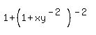 1%2B%281%2Bxy%5E%28-2%29%29%5E%28-2%29