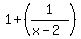 1%2B%281%2F%28x-2%29%29
