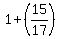 1%2B%2815%2F17%29