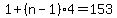 1%2B%28n-1%29%2A4=153