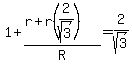 1%2B%28r%2Br%282%2Fsqrt%283%29%29%29%2FR=2%2Fsqrt%283%29