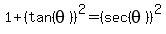 1%2B%28tan%28theta%29%29%5E2+=+%28sec%28theta%29%29%5E2
