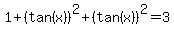 1%2B%28tan%28x%29%29%5E2%2B%28tan%28x%29%29%5E2=3