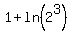 1%2B++ln+%282%5E3%29