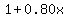 1%2B+0.80x