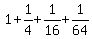 1%2B+1%2F4%2B+1%2F16%2B+1%2F64+