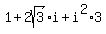 1%2B+2sqrt%283%29%2Ai%2Bi%5E2%2A3