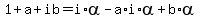 1%2B+a+%2B+ib=i%2Aalpha-a%2Ai%2Aalpha+%2B+b%2Aalpha