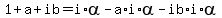 1%2B+a+%2B+ib=i%2Aalpha-a%2Ai%2Aalpha+-+ib%2Ai%2Aalpha