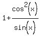1%2B+cos%5E2%28x%29%2Fsin%5E%22%22%28x%29