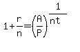 1%2B+r%2Fn+=+%28A%2FP%29%5E%281%2F%28nt%29%29