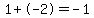 1%2B-2=-1