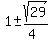 1%2B-sqrt%2829%29%2F%284%29