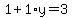 1%2B1%2Ay=3