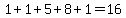 1%2B1%2B5%2B8%2B1=16
