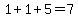 1%2B1%2B5=7