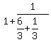 1%2B1%2F%286%2F3%2B1%2F3%29