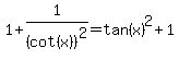 1%2B1%2F%28cot%28x%29%29%5E2=tan%28x%29%5E2%2B1
