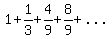1%2B1%2F3%2B4%2F9%2B8%2F9%2B%22...%22