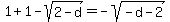 1%2B1+-+sqrt%282+-+d%29=+-sqrt%28-d+-+2%29+